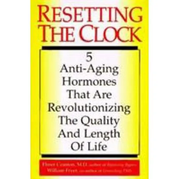 USED Book - Resetting the Clock: Five Anti-Aging Hormones That Improve and Extend Life by Elmer Cranton (Hardcover) - english