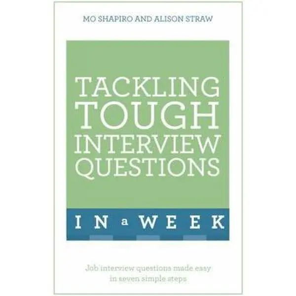 USED-Tackling Tough Interview Questions in a Week: Job Interview Questions Made Easy in Seven Simple Steps by Shapiro, Mo (Paperback)