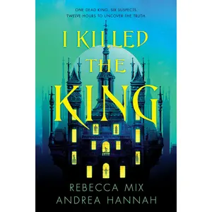 I Killed the King (I Killed the King: Volume Number 1) by Rebecca Mix||Andrea Hannah [Hardback Book]