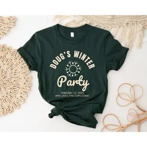 Dougs Winter Party February, Invite Winter Party Celebrate T-Shirt By Smells Like Monday, Fun Party Shirt, Doug's Winter Party