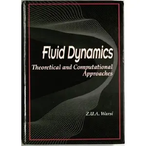 USED Book - Fluid Dynamics: Theoretical and Computational Approaches by Z.U.A. Warsi (Hardcover) - english