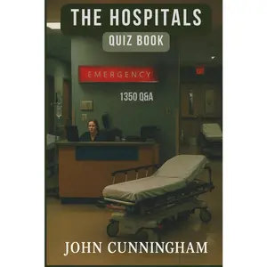 The Hospitals Quiz Book: 1350 Q&A (Health is Wealth)