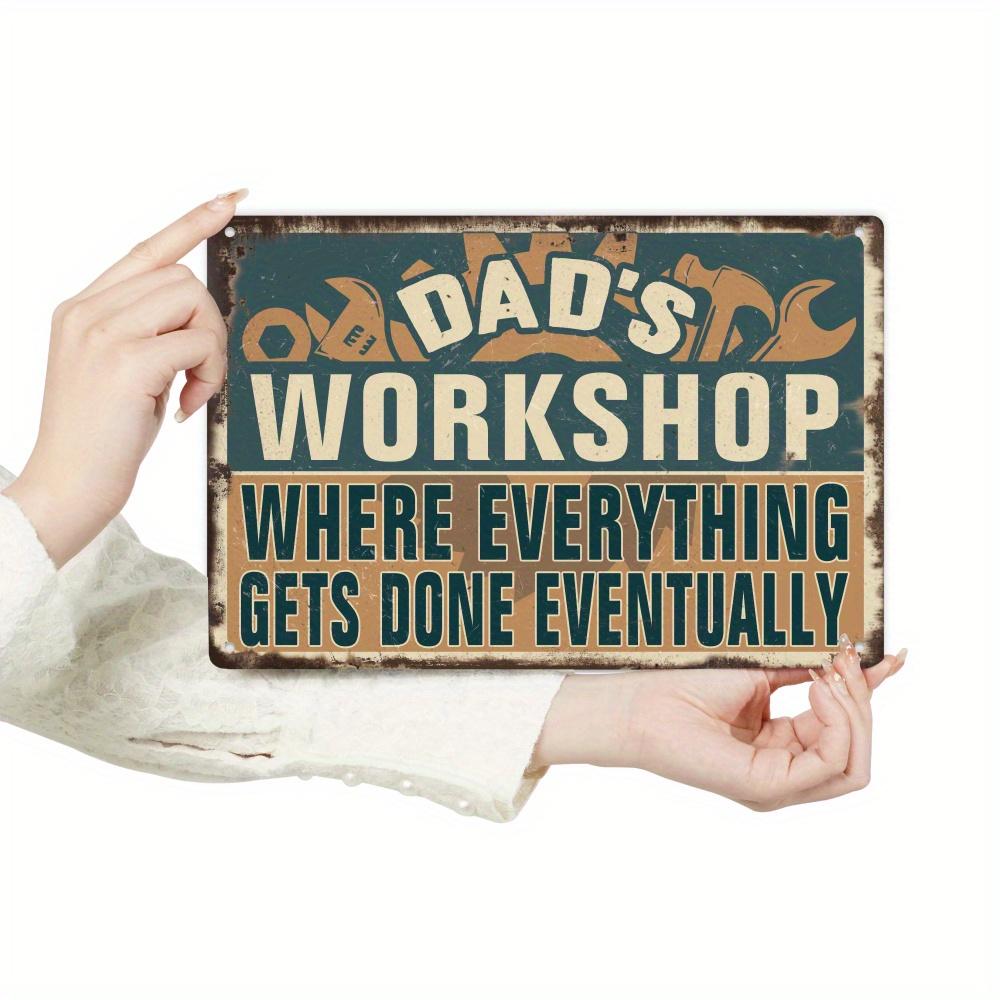 Dad's Workshop Metal Tin Sign - Vintage Garage Wall Art Suitable for Home, for Man Cave, Tool Room - Father's Day Gift, 7.9x11.8 Inches ( Metal Retro Tool Shed Decorations)