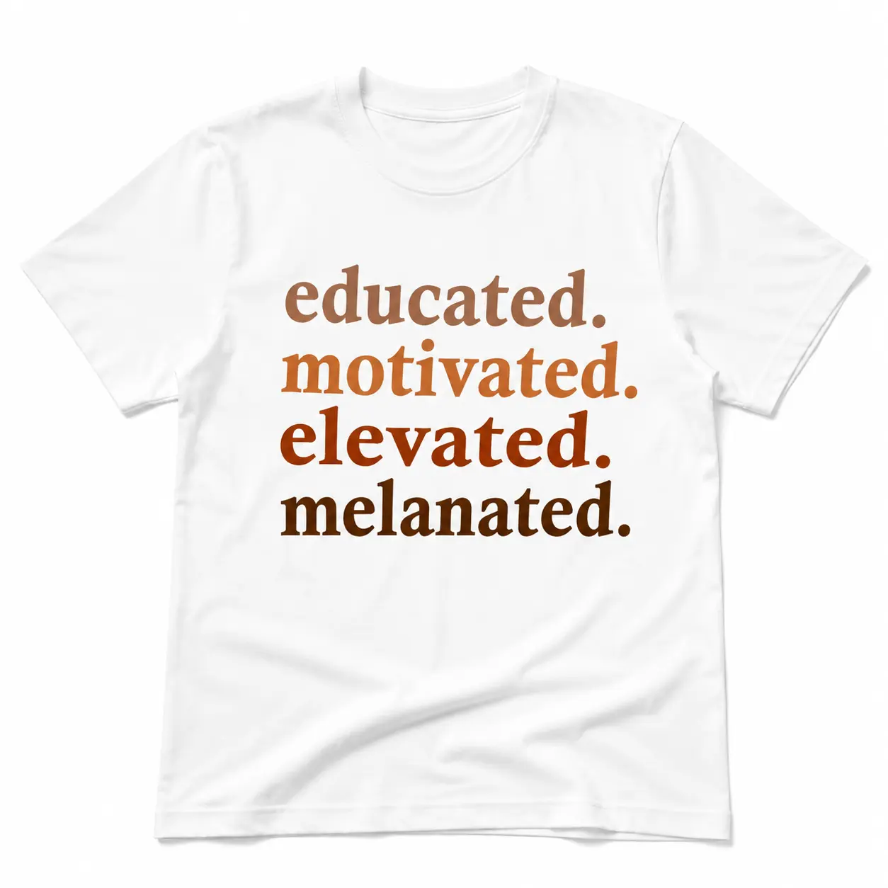 Educated Motivated Elevated Melanated T Shirt for Women Men, Inspirational Graphic Tee, Black Pride Statement Shirt, Positive Quote Casual Streetwear Top, Unisex S-5XL