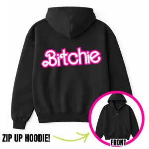 Bitchie Zip Up Hoodie
