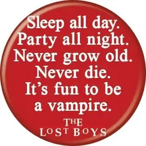 Lost Boys Fun To Be A Vampire Buttons 1.25" Round