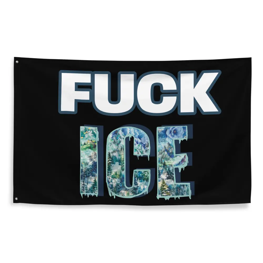 “F*** ICE” Activism Protest Flag
