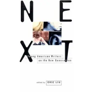 USED-Next: Young American Writers on the New Generation by Liu, Eric (Paperback)