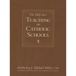 The Holy See's Teaching on Catholic Schools Paperback – April 15, 2006