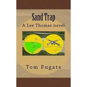 USED-Sand Trap: A Lee Thomas Novel by Fugate, Tom (Paperback)