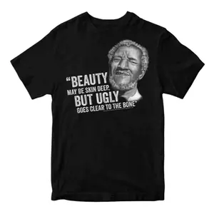 Redd Foxx Sanford and Son Beauty But Ugly Unisex T-Shirt - Classic TV Show Quote Tee Clothing