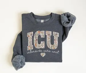 ICU Nurse T-Shirt, Sweatshirt & Hoodie, Floral ICU Crewneck, Intensive Care Unit Nurse Appreciation Gift, RN Sweater, Nursing Week Gift
