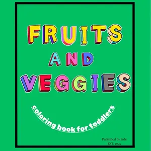 Fruits and Veggies Coloring Book for Toddlers Ages 2-4 Educational Activity Booklet for Kids