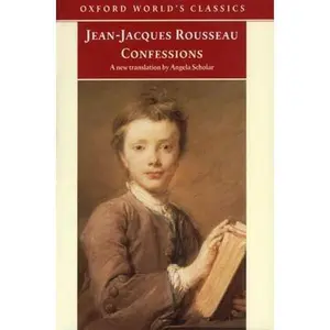 USED-Confessions (Oxford World's Classics) by Jean-Jacques Rousseau (Paperback)