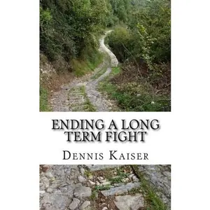 USED Book - Ending A Long Term Fight: How To Stop Recurring Fights In Your Relationships Once And For All by Dennis Kaiser (Paperback) - english