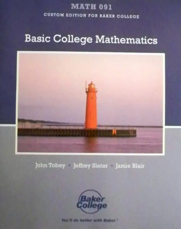 USED Book - Basic College Mathematics Custom Edition for Baker College (Math 091) by John Tobey (Paperback) - english
