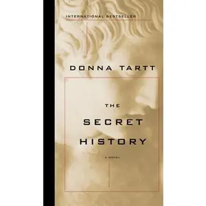 The Secret History -- Donna Tartt, Hardcover