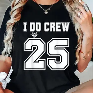 100% Cotton Fashion Tshirt I Do Crew Bride 2025 Bridal Squad Couples Party Bachelorette T-Shirt