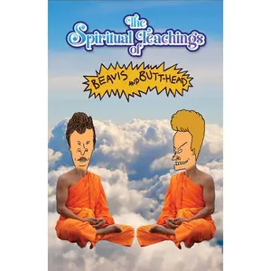 The Spiritual Teachings of Beavis and Butthead