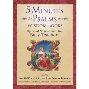 USED-5 Minutes with the Psalms and the Wisdom Books: Spiritual Nourishment for Busy Teachers (Paperback)