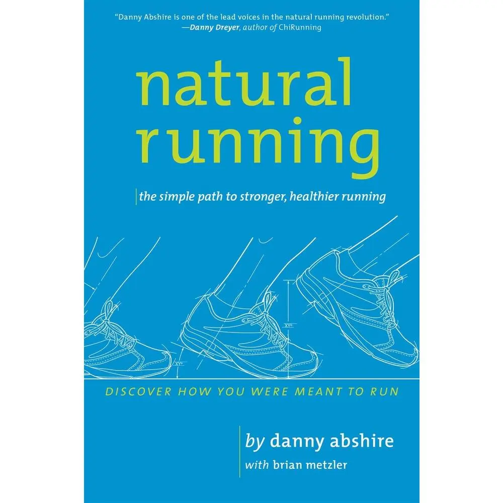 Used "Natural Running: The Simple Path to Stronger, Healthier Running" by Danny Abshire - Paperback Running Guides for Runners with Drills on Positioning & Cadence, Characteristics