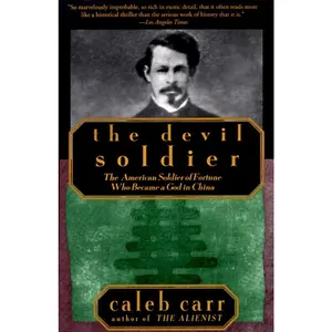 USED-The Devil Soldier: The American Soldier of Fortune Who Became a God in China by Carr, Caleb (Paperback)