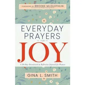 USED-Everyday Prayers for Joy: A 30-Day Devotional & Reflective Journal for Women by Smith (Paperback)