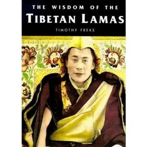 USED-The Wisdom of the Tibetan Lamas (Wisdom of the Masters Series) by Timothy Freke (Hardcover)