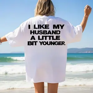 I like my husband a litte bit younger T-Shirt, Sweatshirt, Hoodie