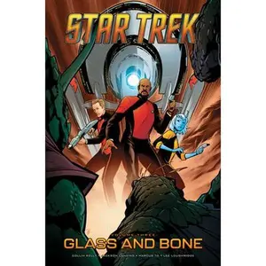 Star Trek, Vol. 3: Glass and Bone -- Collin Kelly - Paperback