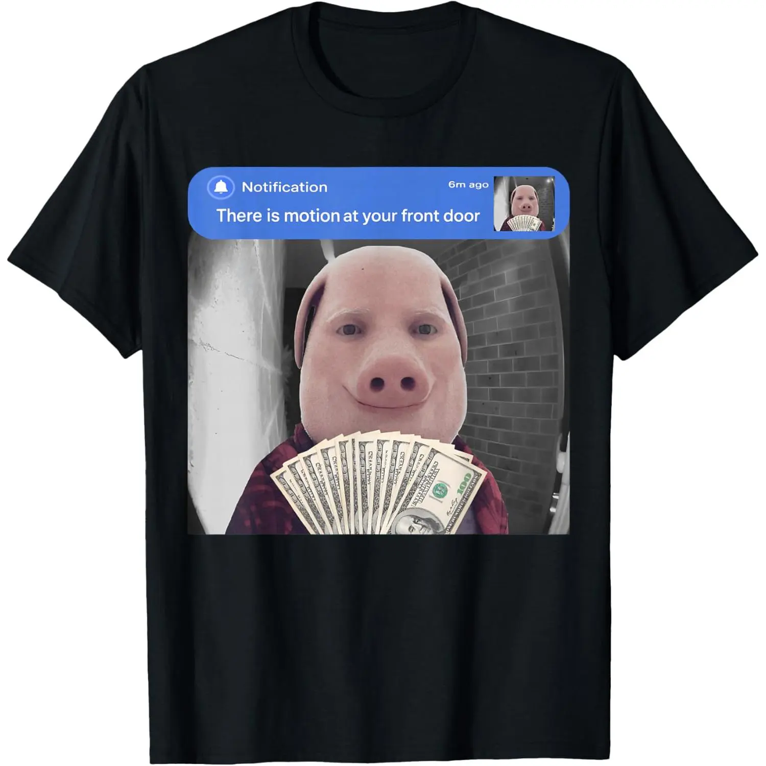 There is Motion At Your Front Door Funny Joke John Pork Meme T-Shirt