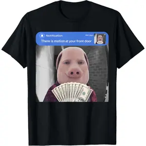 There is Motion At Your Front Door Funny Joke John Pork Meme T-Shirt