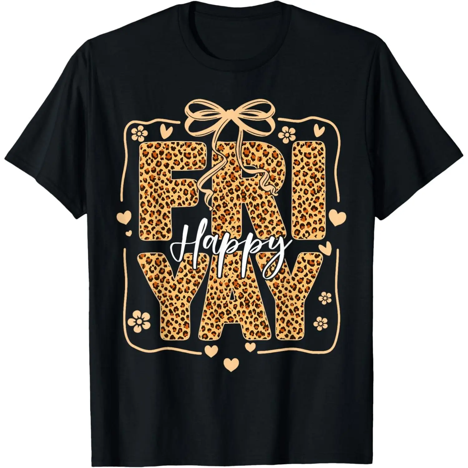 100% Cotton Happy Fri-Yay Fri Yay Teacher Student Friday Weekend Leopard T-Shirt
