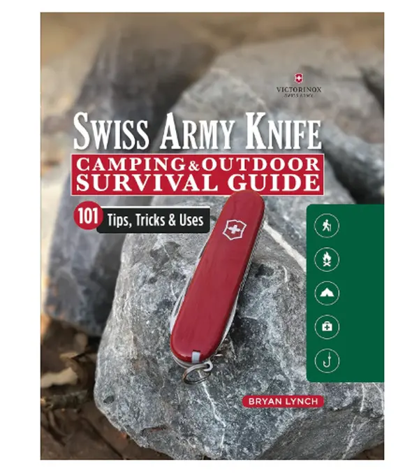 Victorinox Swiss Army Knife Camping & Outdoor Survival Guide: 101 Tips, Tricks & Uses (Fox Chapel Publishing) How to Sharpen Your Skills and Handle Emergency Situations with Just Your Pocket Knife Paperback