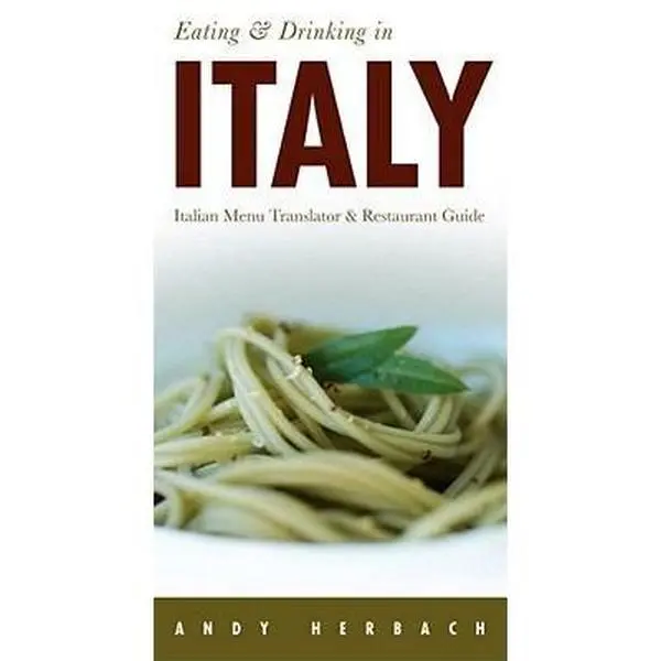 USED-Eating & Drinking in Italy: Italian Menu Translator & Restaurant Guide (6) (Open Road Travel Guides) by Andy Herbach (Paperback)