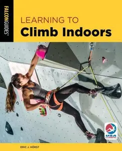 USED Book - Learning to Climb Indoors by Horst, Eric (Paperback) - english