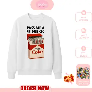 Just a Fridge Cigg Diet Sweatshirt, Sarcastic Meme Hoodie, Give me a Diet Sweatshirt, Emotional Lover Tee, Cute Funny T-Shirt Sweatshirt Hoodie For Unisex Graphic Tees Print Top Casual Streetwear Gifts Shirts
