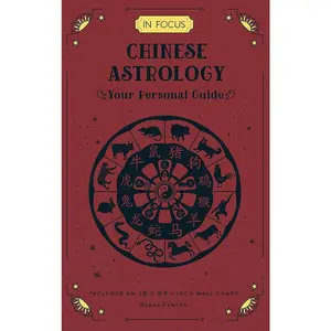 In Focus Chinese Astrology: Your Personal Guide (Volume 19) (In Focus, 19)