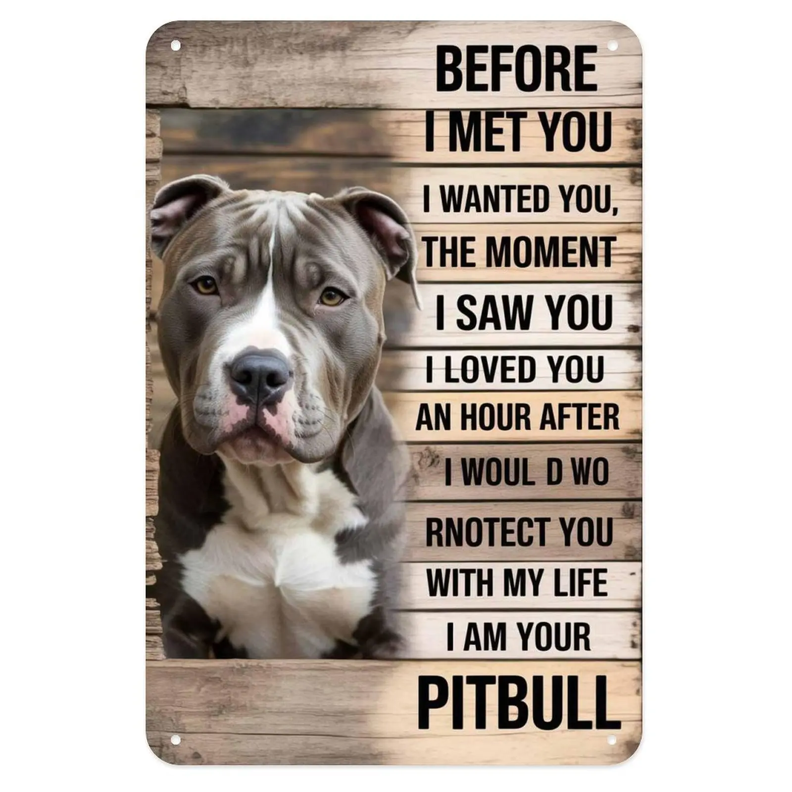 Pitbull Dog Lover Quote Tin Sign, Vintage Pitbull Love Themed Metal Sign Print Aesthetic Room Decoration for Home Bedroom Kitchen Bar Coffee Bathroom Indoor Outdoor Wall Decor, 8 X 12 in