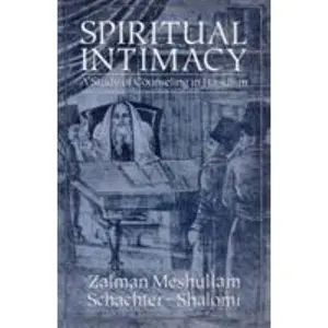 USED-Spiritual Intimacy: A Study of Counseling in Hasidism by Zalman Meshullam Schachter-Shalomi (Hardcover)