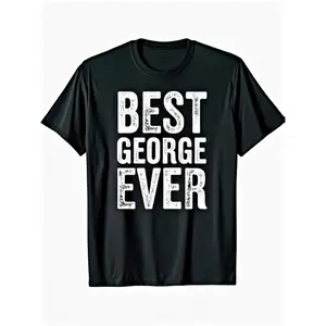 Funny Best George Ever Mens T-Shirt - Name Gift for George, Heavyweight 180gsm 100% Cotton Crew Neck Tee, Birthday Anniversary Present for Husband, Dad, George - Everyday Casual Shirt, Bold Text Design, Highquality Print, Graphic Tee, Dad Gifts