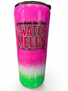 22 ounce if you drink don't drive do the watermelon crawl glitter epoxy tumbler