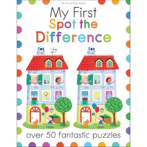 My First Spot the Difference: A Book of Learning Activities for Kids With 50+ Puzzles (My First Activity Books) Paperback – April 1, 2018
