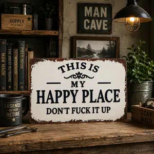 A whimsical "This is my happy place" metal aluminum sign, with a rustic style, suitable for men's lounges, garage wall decoration, and retro humor.