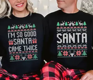 Im So Good Santa Came Twice Couple Shirt, The Original Unisex Funny Couples Matching Ugly Christmas Sweater, Santa Twice, Christmas Matching Shirt