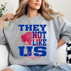 Buffalo They Not Like Us Graphic Sweatshirt, Bills Sports Football Team Game Day Sweatshirts For Men & Women - A Perfect Gift for Fans