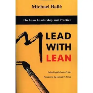 USED-Lead with Lean: On Lean Leadership and Practice by Balle, Michael (Paperback)