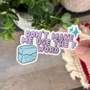 Dental Waterproof Sticker Don't Make Me Use The F Word Dentist Office Decorative Matte Stickers Funny Design Self-Adhesive Laminate High-Quality Material