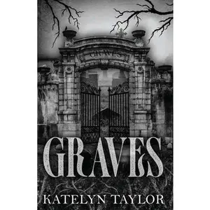 Graves -- Katelyn Taylor, Paperback