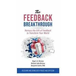 USED-The Feedback Breakthrough Book by Nigel J.A Bristow (Paperback)